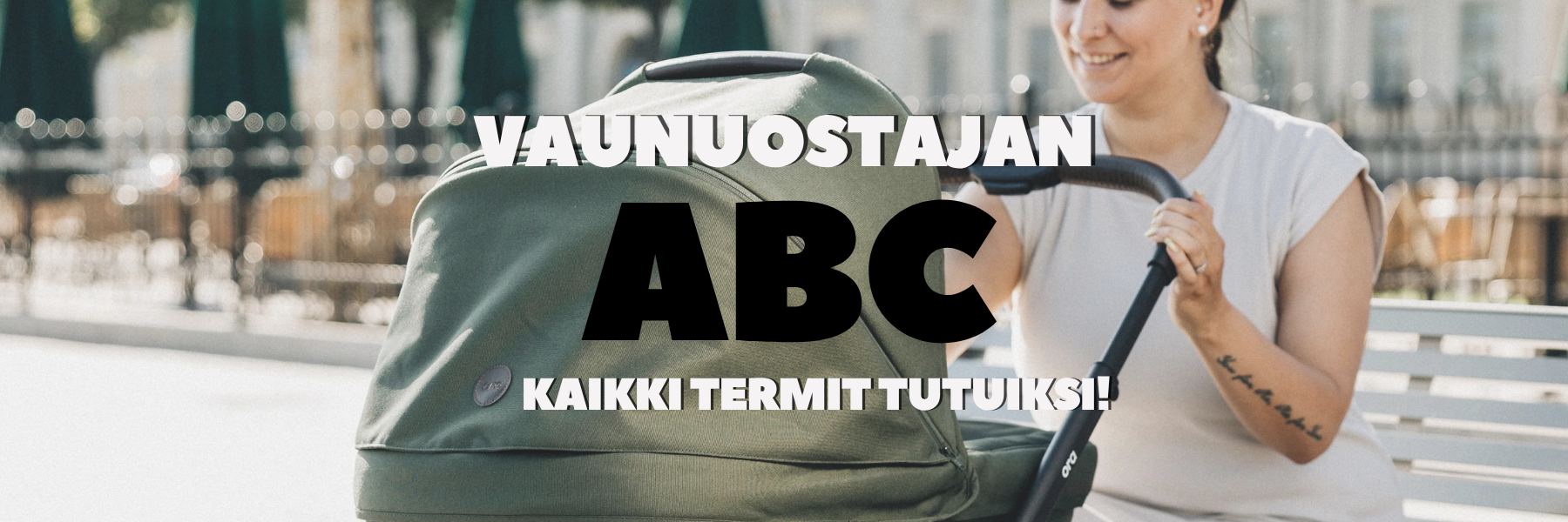 Vaunuostajan ABC - kuvassa nainen lastenvaunujen kanssa